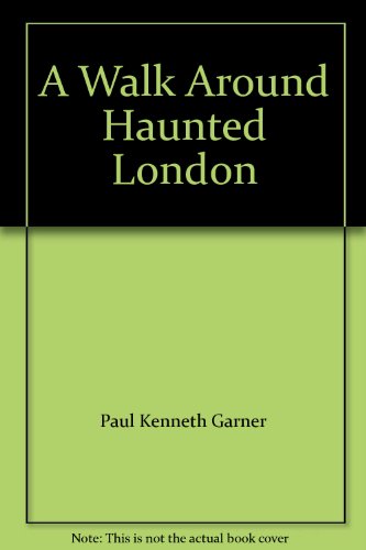 Stock image for A Walk Around Haunted London for sale by WorldofBooks