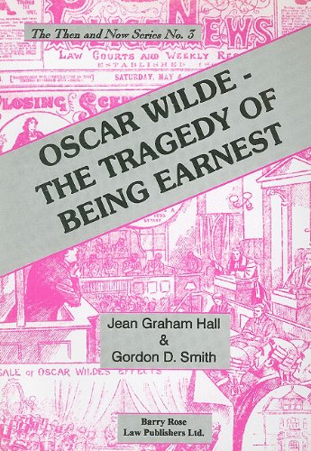 Oscar Wilde: The Tragedy of Being Earnest (9781902681276) by Hall, Jean Graham; Smith, Gordon