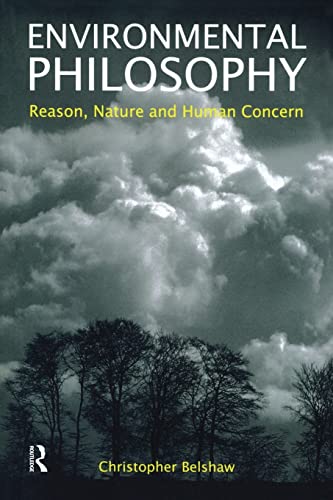 Stock image for Environmental Philosophy: Reason, Nature and Human Concern for sale by PsychoBabel & Skoob Books