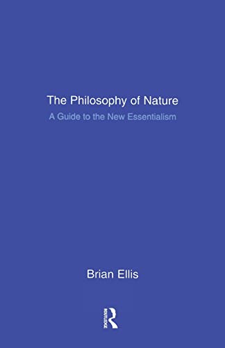 Beispielbild fr The Philosophy of Nature: A Guide to the New Essentialism zum Verkauf von AwesomeBooks