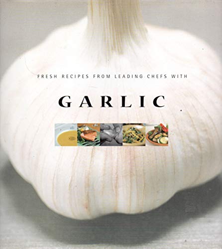 9781902686134: Garlic. Recipes with garlic from leading chefs