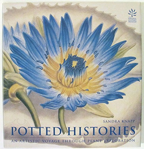 Stock image for Potted Histories: An Artistic Voyage Through Plant Exploration for sale by WorldofBooks