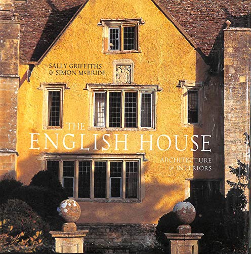 Beispielbild fr The English House: Architecture & Interiors zum Verkauf von PsychoBabel & Skoob Books