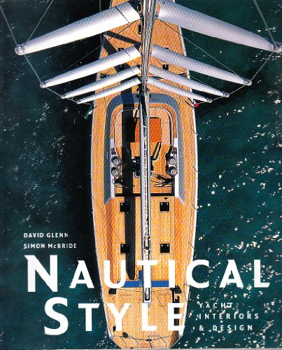 Nautical Style: Yacht Interiors and Design (9781902686370) by Simon McBride; David Glenn