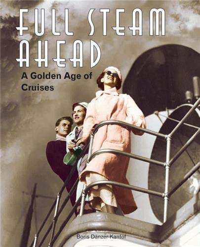 9781902686790: Full Steam Ahead: A Golden Age of Cruises [Lingua Inglese]