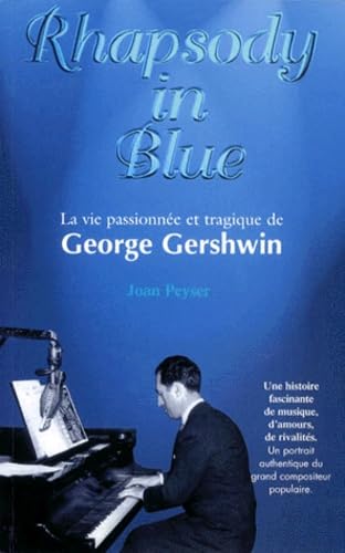 Stock image for RHAPSODY IN BLUE. La vie passionne et tragique de George Gershwin for sale by Ammareal