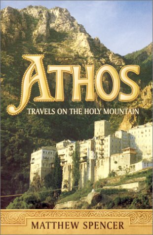 Beispielbild fr Athos: Travels on the Holy Mountain zum Verkauf von WorldofBooks