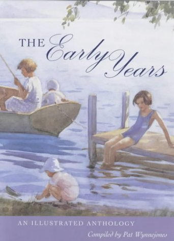 Stock image for The Early Years: An Illustrated Anthology for sale by AwesomeBooks