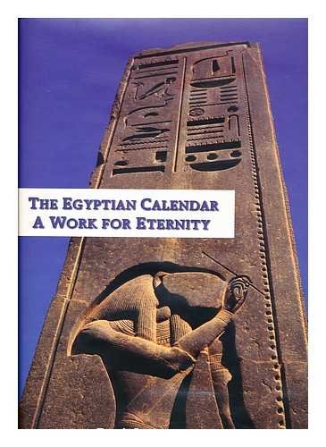 The Egyptian Calendar: A Work for Eternity (9781902699059) by Von Bomhard, Dr. A. S.