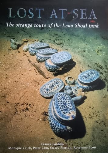 Beispielbild fr Lost at Sea: The Strange Route of the Lena Shoal Junk zum Verkauf von Edinburgh Books