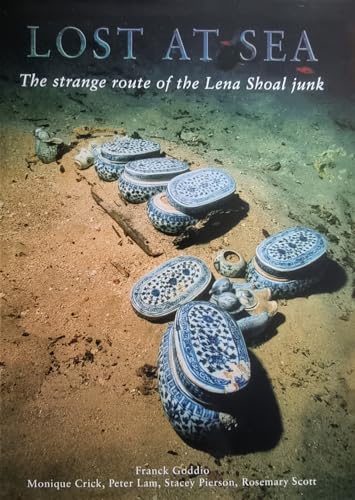 9781902699356: Lost at Sea: The Strange Route of the Lena Shoal Junk