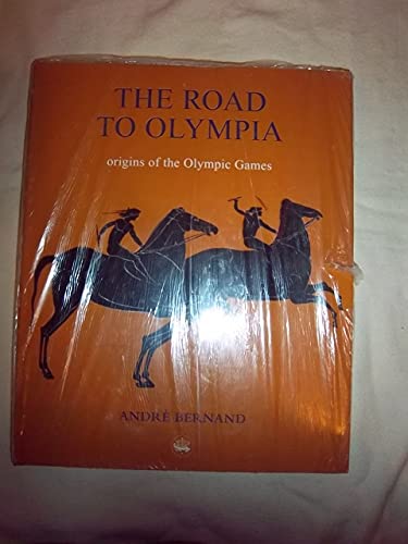 Imagen de archivo de The Road to Olympia: Origins of the Olympic Games a la venta por Books From California