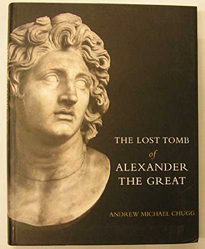 Beispielbild fr The Lost Tomb of Alexander The Great zum Verkauf von The Spoken Word