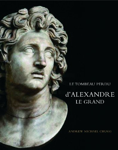Imagen de archivo de Alexandre Le Grand : Le Tombeau perdu a la venta por Librairie Theatrum Mundi