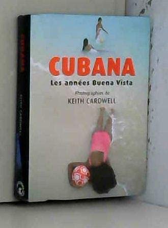 Beispielbild fr Cubana: les annes Buena Vista zum Verkauf von Librairie Th  la page