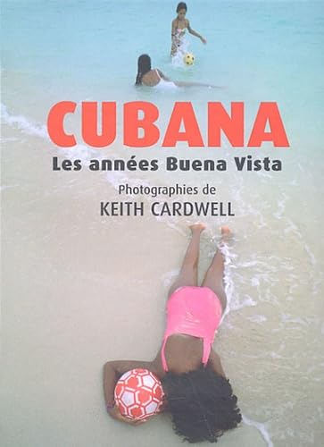 Stock image for Cubana: les annes Buena Vista for sale by Librairie Th  la page