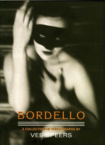 9781902699738: Bordello: A Collection of Photographs by Vee Speers (Mini S.)