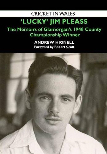 Beispielbild fr Lucky' Jim Pleass: The Memoirs of Glamorgan's 1948 Championship Winner (Cricket in Wales): 2 zum Verkauf von WorldofBooks