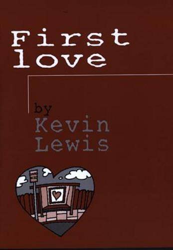 First Love (9781902724454) by Kevin Lewis