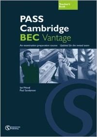 Imagen de archivo de Pass Cambridge Bec Vantage Teacher's Book a la venta por Ammareal