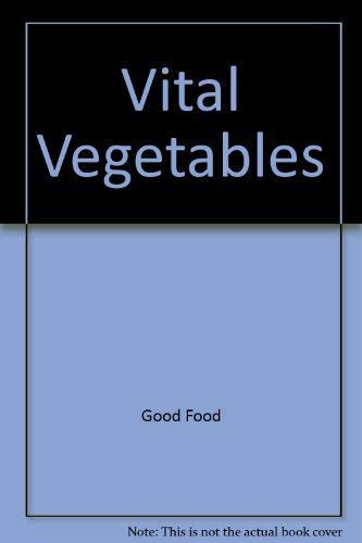 Imagen de archivo de Vital Vegetables a la venta por AwesomeBooks