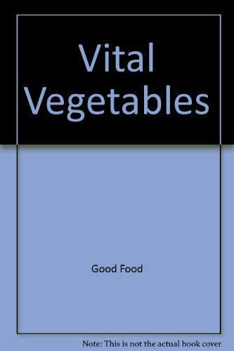 Stock image for Vital Vegetables for sale by Reuseabook