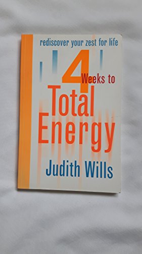 Stock image for 4 Weeks to Total Energy: Rediscover Your Zest for Life in 28 Days for sale by WorldofBooks