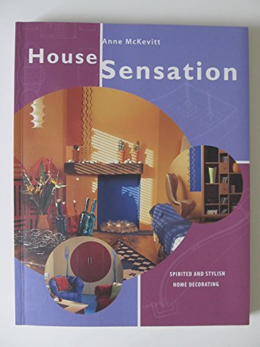 Beispielbild fr Anne Mckevitt's Housesensation: Brilliant and Imaginative Ideas for Tranforming Your Home zum Verkauf von Pearlydewdrops