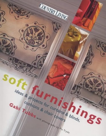 Imagen de archivo de Soft Furnishings: Ideas and Projects for Curtains and Blinds, Cushions and Chair Covers (Country living) a la venta por AwesomeBooks