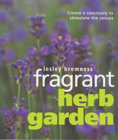 Imagen de archivo de Fragrant herb garden a la venta por MusicMagpie