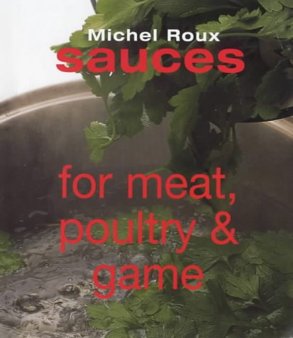 Beispielbild fr Sauces for Meat, Poultry and Game zum Verkauf von WorldofBooks