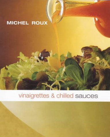 Beispielbild fr Vinaigrettes and Chilled Sauces zum Verkauf von WorldofBooks