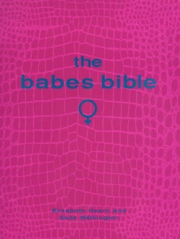 Imagen de archivo de The Babes' Bible: Signed by Both Authors a la venta por Ryde Bookshop Ltd