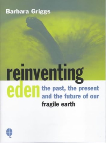 Stock image for Reinventing Eden: How to Reduce Pollution and Use the Natural Power of the Elements for sale by WorldofBooks