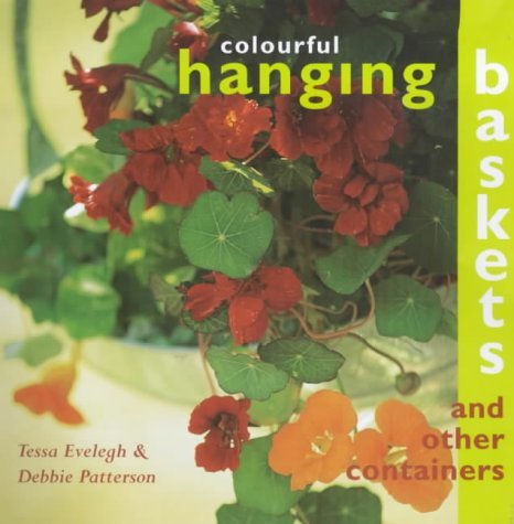 Beispielbild fr Colourful Hanging Baskets and Other Containers zum Verkauf von Better World Books