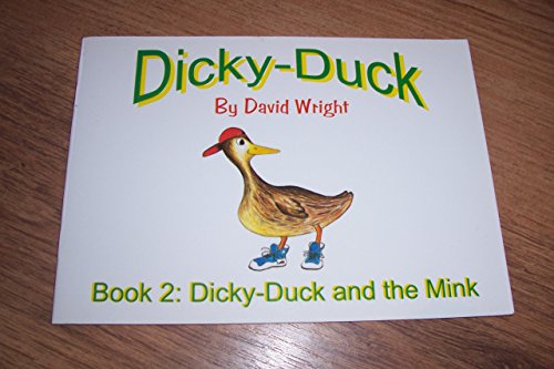 Imagen de archivo de Dicky-Duck and the Mink (Bk. 2) a la venta por WorldofBooks