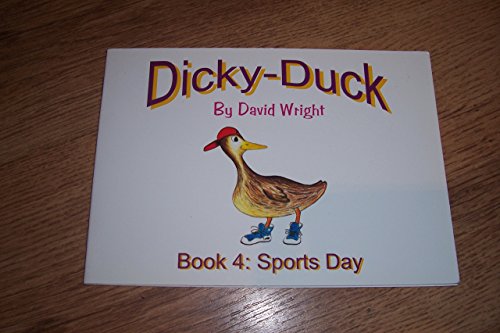 Stock image for Dicky Duck's Sports Day (Dicky Duck) (Bk. 4) for sale by MusicMagpie