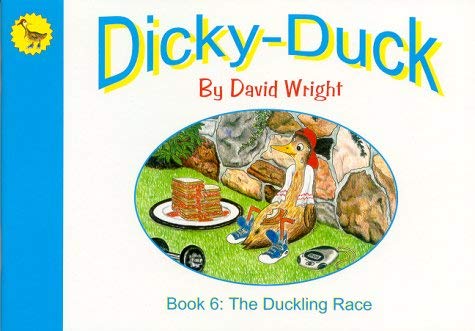 Imagen de archivo de Dicky-Duck: Duckling Race Bk. 6 a la venta por WorldofBooks