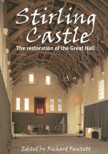 Stirling Castle: The Restoration of the Great Hall (Research Reports) (9781902771212) by Fawcett, Richard