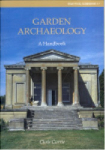 Stock image for Garden Archaeology: A Handbook for sale by AwesomeBooks