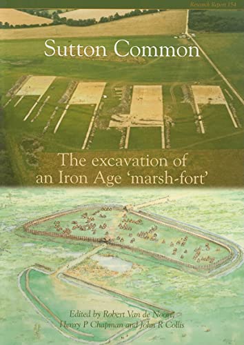 Beispielbild fr Sutton Common: The Excavation of an Iron Age 'Marsh Fort zum Verkauf von Revaluation Books