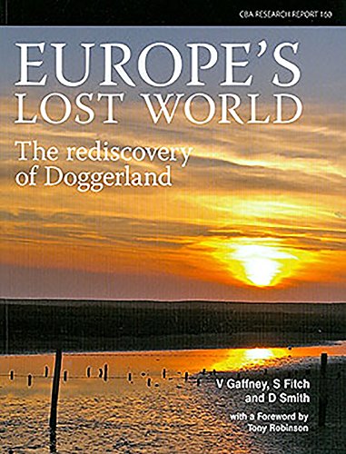 Stock image for Europe's Lost World: The Rediscovery of Doggerland (Reseach Report) for sale by Goldstone Books