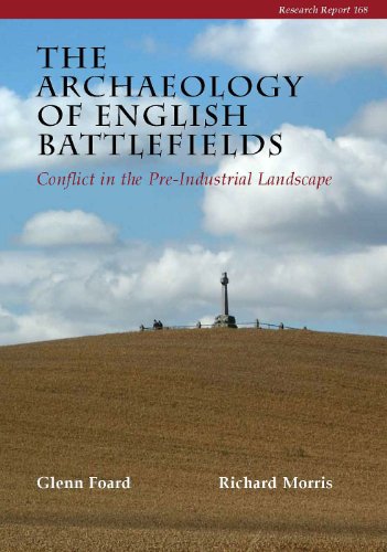 Beispielbild fr The Archaeology of English Battlefields: Conflict in the Pre-industrial Landscape zum Verkauf von Revaluation Books