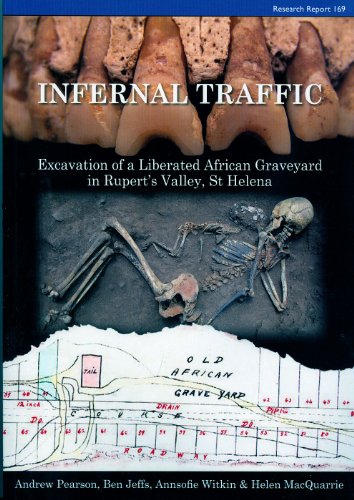 Beispielbild fr Infernal Traffic: Excavation of a Liberated African Graveyard in Rupert's Valley, St. Helena zum Verkauf von Revaluation Books