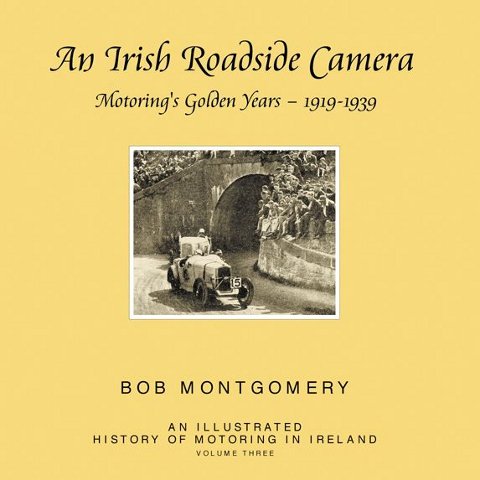 9781902773230: An Irish Roadside Camera: Motoring's Golden Years 1919 - 1939
