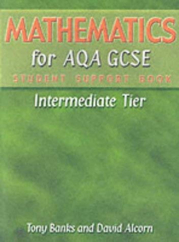 Imagen de archivo de Mathematics for AQA GCSE: Intermediate Tier. Student Support Book a la venta por WorldofBooks