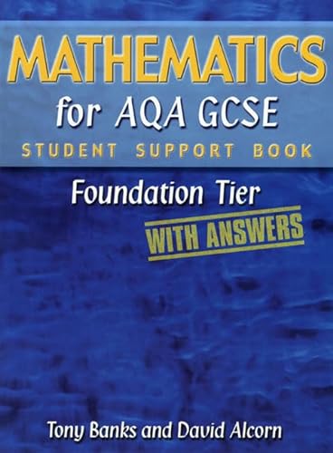 Mathematics for Aqa Gcse Foundation Tier (With Answers) (9781902796505) by Tony Banks; Alcorn