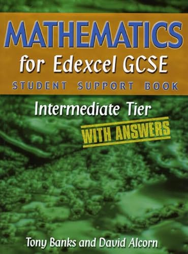 Beispielbild fr Mathematics for Edexcel GCSE Student Support Book IntermediateTier (with Answers) zum Verkauf von WorldofBooks
