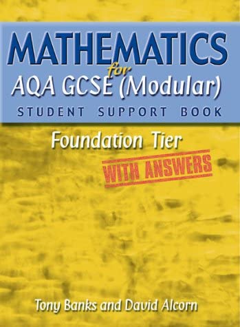 Mathematics for Aqa Gcse (Modular) Student Support Book - Foundation Tiek - With Answers (9781902796611) by Tony Banks; David Alcorn