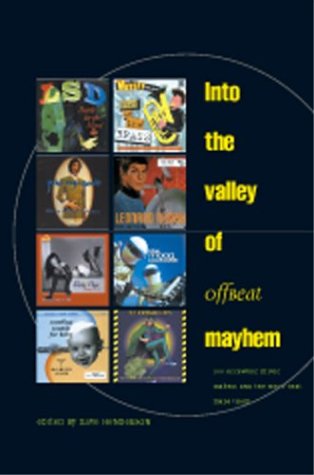 Into the Valley of Offbeat Music: 100 Eccentric Music Makers and the Noise That Made Them (9781902799056) by Henderson, Dave